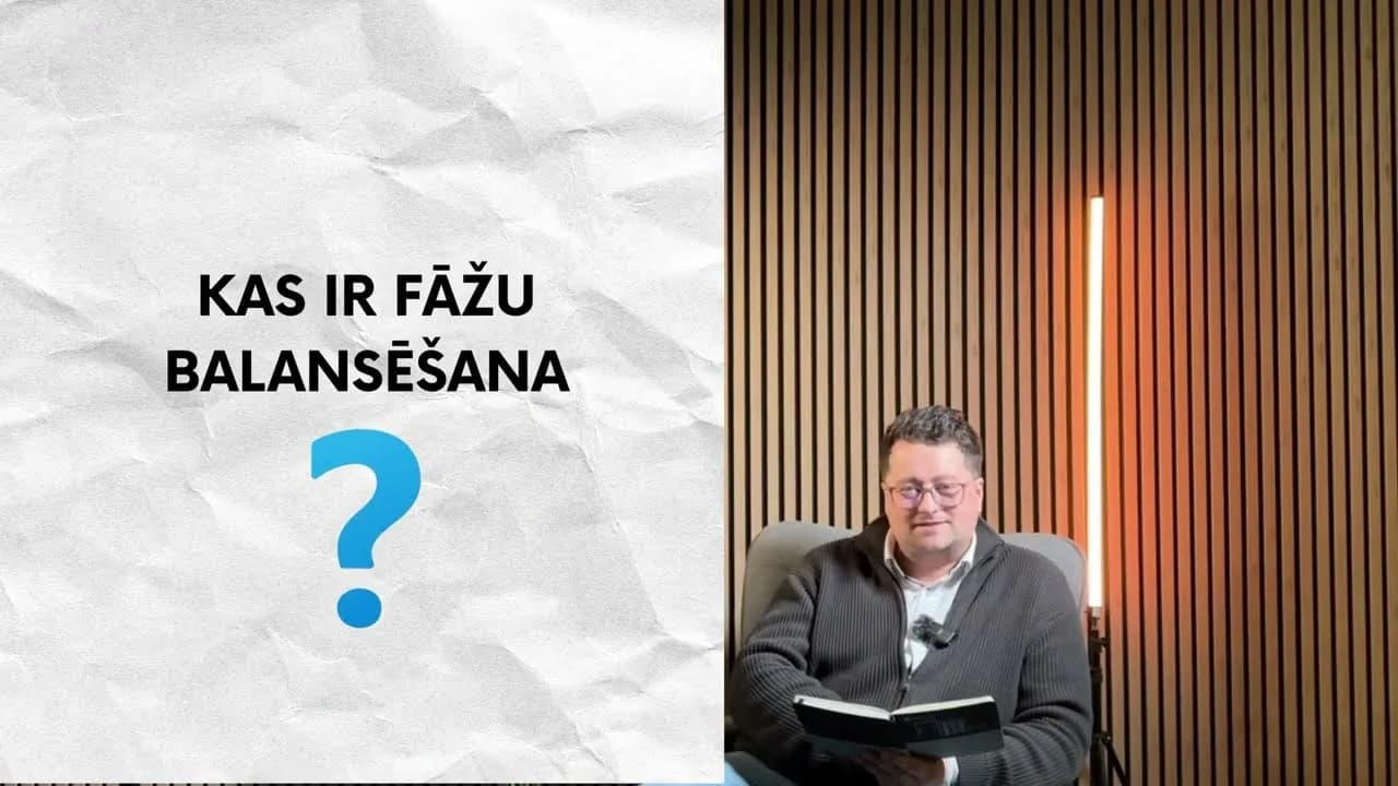 Video ievadkadrs ar jautājumu «Kas ir fāžu balansēšana?»